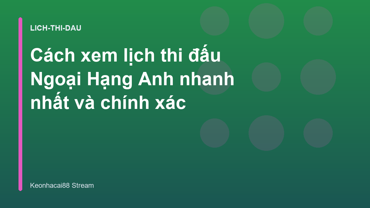 Read more about the article Cách xem lịch thi đấu Ngoại Hạng Anh nhanh nhất và chính xác