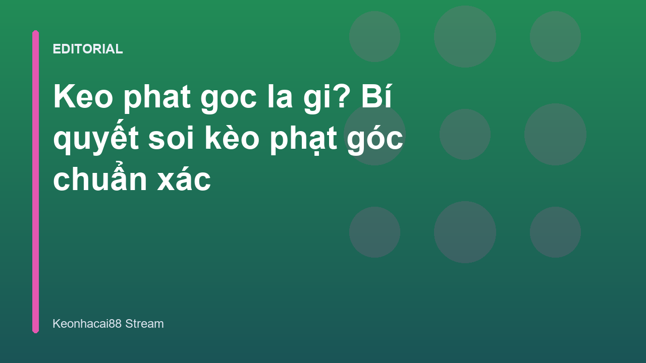 Giải thích khái niệm keo phat goc la gi