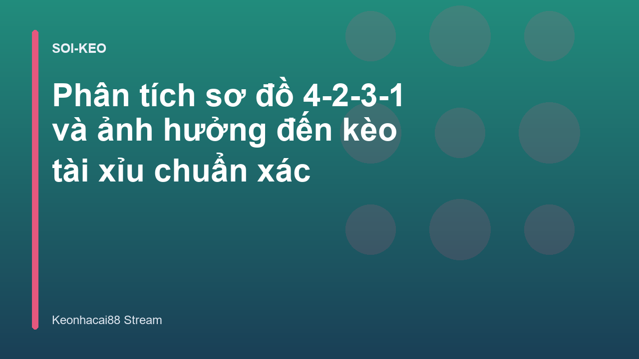 Read more about the article Phân tích sơ đồ 4-2-3-1 và ảnh hưởng đến kèo tài xỉu chuẩn xác